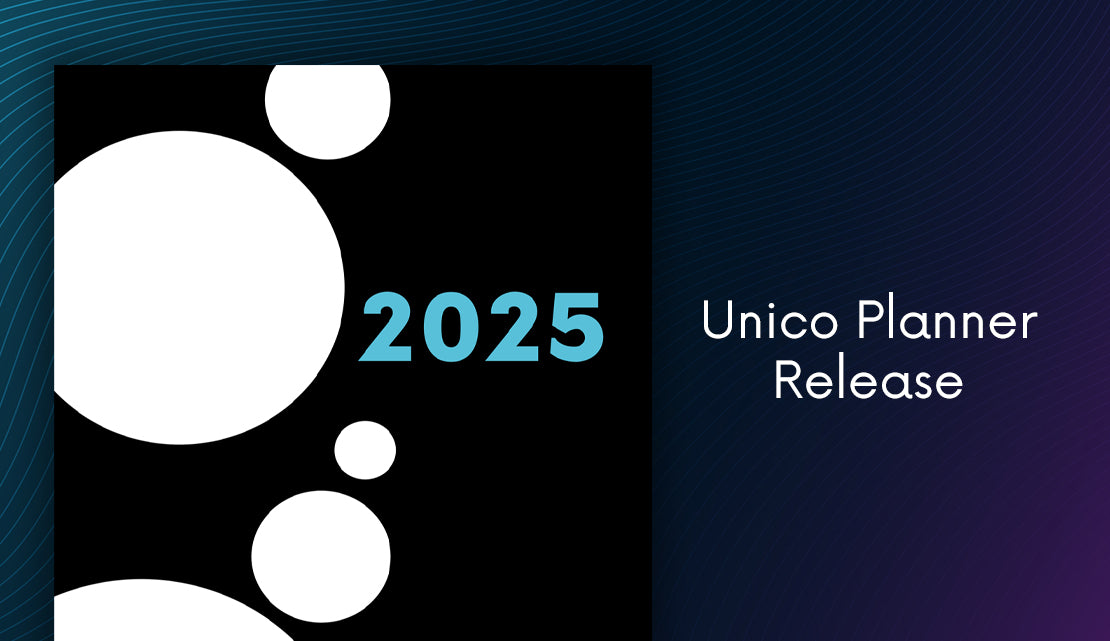 2025 Unico Planner Release
